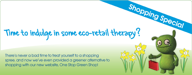 Time to indulge in some eco-retail therapy?